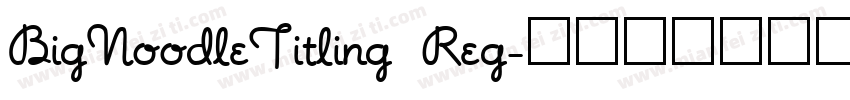 BigNoodleTitling Reg字体转换